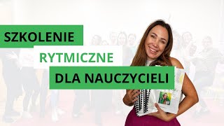 SZKOLENIE RYTMICZNE DLA NAUCZYCIELI [upl. by Airdnahs764]