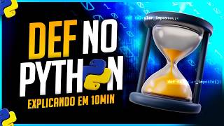 Como usar def no Python  Funções Explicadas em 10min [upl. by Fessuoy]