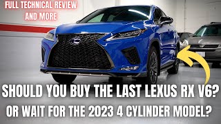 Should You Buy the Last Lexus RX V6 Or Wait for the 2023 4 Cylinder Model [upl. by Alram]