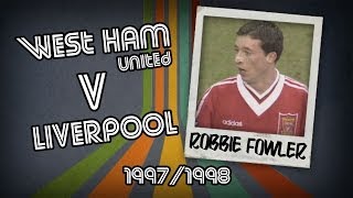 ROBBIE FOWLER  West Ham v Liverpool 9798  Retro Goal [upl. by Dj]