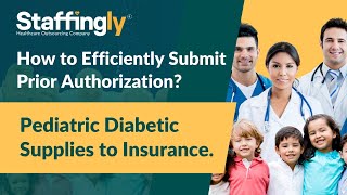 💼How to Efficiently Submit Prior Authorization for Pediatric Diabetic Supplies  A Case Study [upl. by Brockwell]