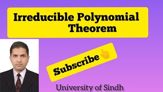 Lecture 8 Irreducible Polynomials theorem for Degree 2 and 3 and related examples [upl. by Clarise]