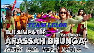 Dj CINAN BANA VERSI MADURA ARASSA BUNGA  VERSI simpatik BASS BLIYER [upl. by Goldfarb]