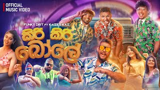 Funky Dirt x Kaizer Kaiz  Kiri Kiri Bole කිරි කිරි බෝලේ  Official Music Video [upl. by Azal]