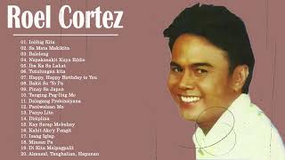 Best Songs of Roel Cortez Full Album  Roel Cortez Mix NonStop 2023  Tagalog Love Songs Of All Time [upl. by Kore]