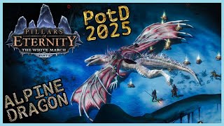 Pillars of Eternity 2025  Alpine Dragon  Final Boss  PotD  The White March Part 1 [upl. by Erdnaid143]