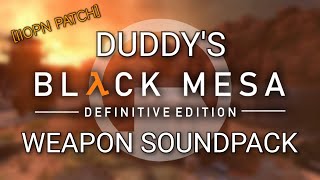 Black Mesa Mod  Duddys Weapon Soundpack IIopn Animation Patch [upl. by Liryc]