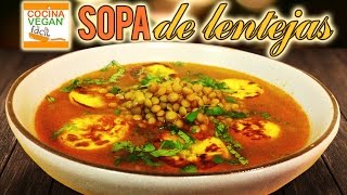 Sopa de lentejas  Cocina Vegan Fácil [upl. by Adnalu]