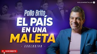 RAFAEL quotPOLLOquot BRITO VOLVER a las RAÍCES [upl. by Gnahk]