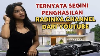 MAKIN KAYA  SEGINI GAJI RADINKA CHANNEL DARI YOUTUBE [upl. by Hercules]