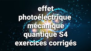 effet photoélectrique 3 exercices corrigésSmp4Smc4 PARTIE 1 [upl. by Aitnahs]