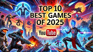 quotTop 10 Best Games of 2025 Best New Releasesquot [upl. by Gurias]