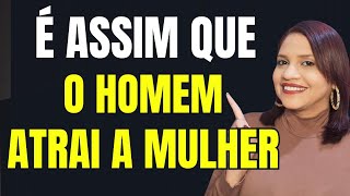 É ISSO QUE DEIXA O HOMEM ATRAENTE [upl. by Leamse]