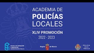 XLIV Promoción de Agentes de las Policías Locales de la Región de Murcia [upl. by Alfreda]