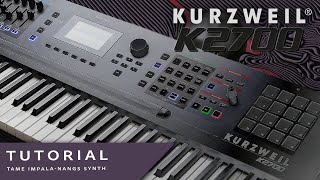 Kurzweil K2700 Tutorial Tame Impala  Nangs Synth [upl. by Barthelemy]