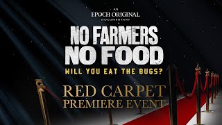 Red Carpet Premiere—No Farmers No Food Will You Eat the Bugs [upl. by Ahsier]