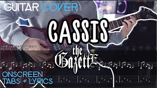 The GazettE ガゼット  Cassis Guitar Cover w Onscreen Tabs [upl. by Elleirad377]