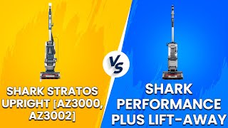 Shark Stratos Upright AZ3000 AZ3002 vs Shark Performance Plus Lift Away  Which Vacuum Is Better [upl. by Jerrylee]