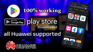 Google Play Store on any Huawei 3024 New Updated [upl. by Kola]