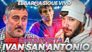 🔴 ENTREVISTA A IVAN SAN ANTONIO DEL SPORT  JOÃO FÉLIX SE CARGA AL ATLETI Y EL BARÇA SIGUE VIVO [upl. by Annasoh]