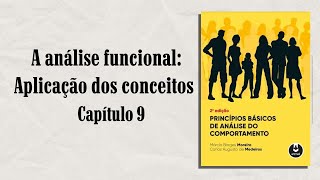 A Análise Funcional CAPÍTULO 9 Princípios Básicos de Análise do Comportamento [upl. by Lee]