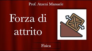 Forza di attrito statico e dinamico  Teoria ProfAtzeni ISCRIVITI [upl. by Arber]