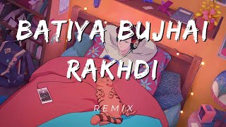 Batiya Bujhai Rakhdi Remix Trending punjabi song Batiya Bujhai Rakh X Remix [upl. by Port4]