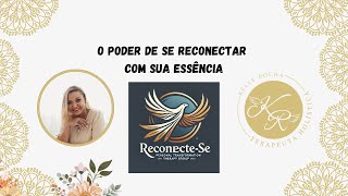 O Poder de reconectar com sua essência [upl. by Editha]