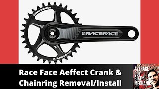 Race Face Aeffect Crankset amp Chainring Removal and Installation [upl. by Meridel691]