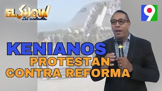 Grupos de Kenianos protestan contra reforma en Kenia  El Show del Mediodía [upl. by Eberhart]