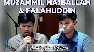 Muzammil Hasballah amp Falahuddin  Surat  ArRahman [upl. by Jacobs]