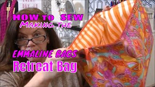 HOW TO SEW\ EMMALINE BAGS \ RETREAT BAGS \APRIL [upl. by Yrekcaz]