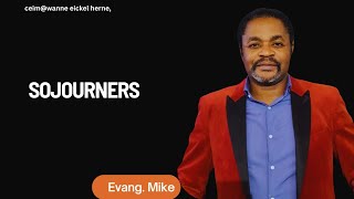 Sojourners by Evang Mike [upl. by Asiole]