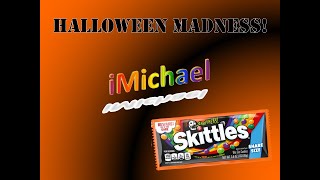 iMichael Halloween Madness  Skittles Shriekers [upl. by Gilbertine495]