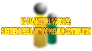 No Balance Billing policy and Sufficient Regularity of Premium Contribution  Philhealth [upl. by Icyac114]