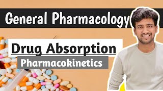 Drug Absorption  Pharmacokinetics  General Pharmacology  Pharmacology lectures  Ashish [upl. by Eille515]