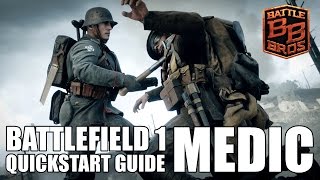 Battlefield 1 Quickstart Guide Medic  Battle Bros Tutorial [upl. by Hairahcaz]