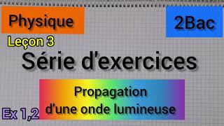 les ondes lumineuses série dexercices ex 12 2bac الموجات الضوئية الثانية بكالوريا [upl. by Prady862]