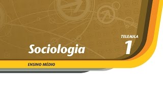 01  Estudando e entendendo a sociedade  Sociologia  Ens Médio  Telecurso [upl. by Doak]