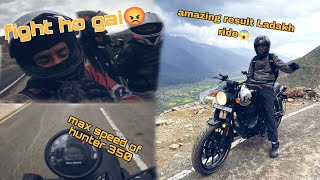 amazing result in hunter 350 Ladakh ride😱max speed of hunter 350 [upl. by Arawaj]