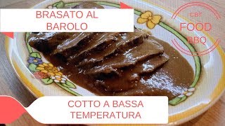 BRASATO AL BAROLO  COTTO A BASSA TEMPERATURA [upl. by Weingartner]