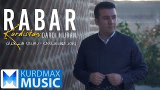 Rabar Kurdistani  Dardi Hijran  ڕابەر کوردستانی  دەردی هیجران [upl. by Ydnagrub]