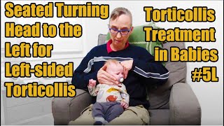 5L Seated Turning Head Left Stretches for Leftsided Torticollis Torticollis Treatment in Babies [upl. by Ellynn]