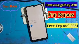 Samsung A30 Frp Bypass 2024  Galaxy A30 Frp Google account bypass unlock with free Tool [upl. by Waylin275]