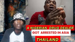 A Nigerian running a drug katel in Thailand Asia was arrested by the police and sentenced live [upl. by Wojcik]