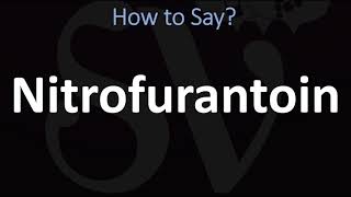 How to Pronounce Nitrofurantoin CORRECTLY [upl. by Coward911]