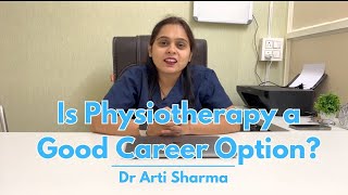 Is Physiotherapy a Good Career Option Dr Arti Sharma [upl. by Rosanna]