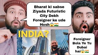 Foreigner Shocked To See Most Futuristic City Of India [upl. by Eliza]