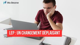 LEP  un changement déplaisant [upl. by Winsor]