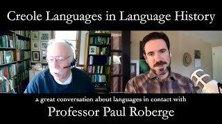 Creole Languages in Language History with Dr Paul Roberge [upl. by Jabon]